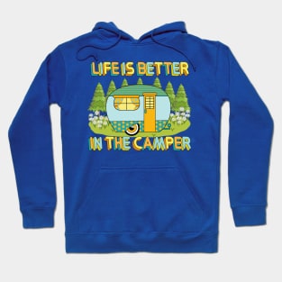 Life Is Better In The Camper Art Hoodie